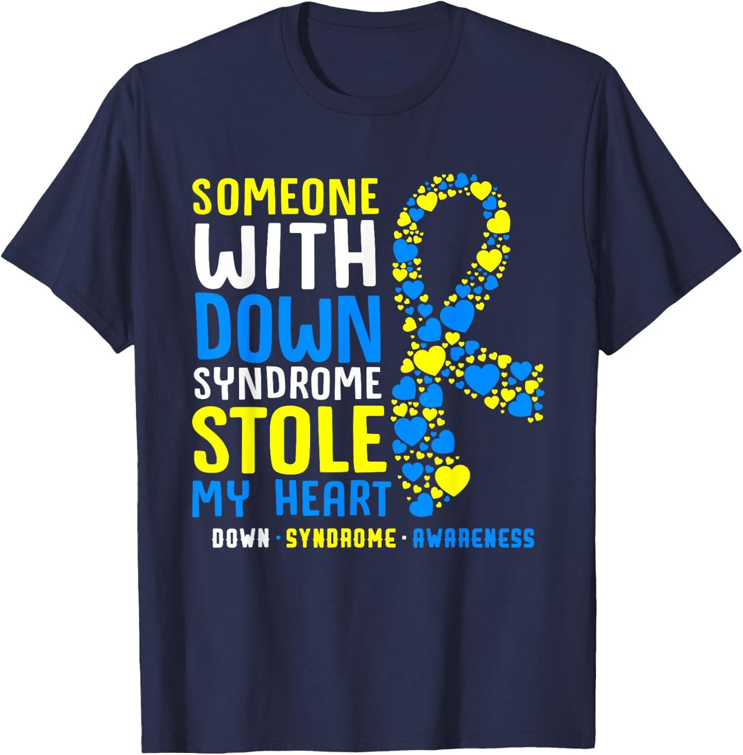 Someone With Down Syndrome Stole My Heart Trisomy 21 T-Shirt - T-Shirt | Navy