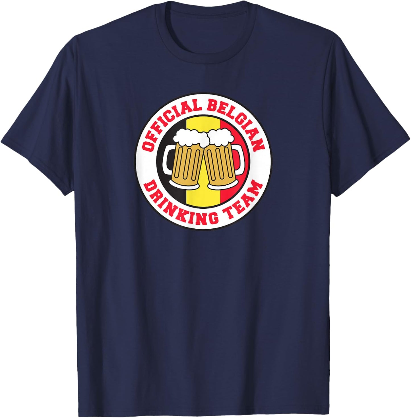 Official Belgian Drinking Team Flag of Belgium Beer Funny T-Shirt - T-Shirt | Navy