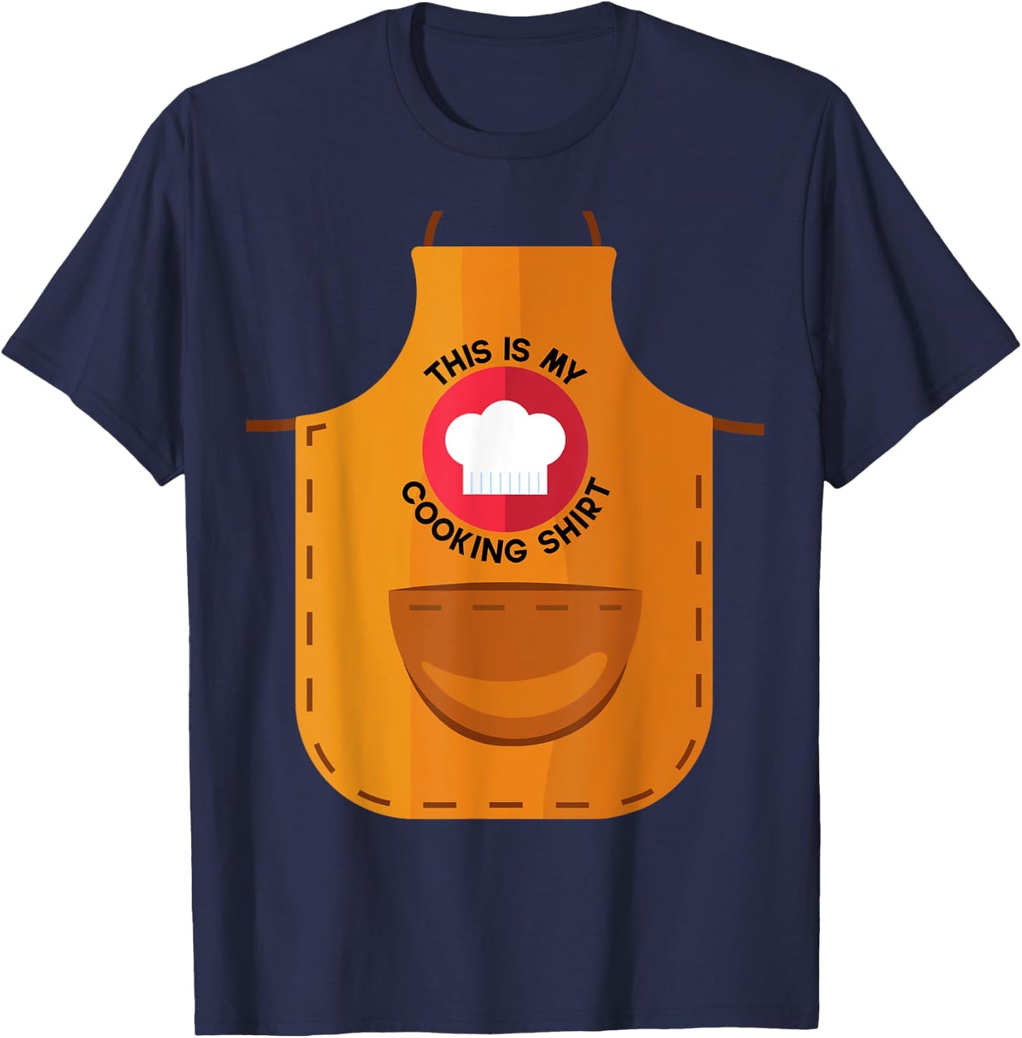 Apron This Is My Cooking Shirt Chef Hat Professional Chef T-Shirt - T-Shirt | Navy