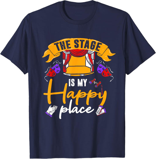 Theatre Shirt Funny Stage Happy Thespian Gift T-Shirt - T-Shirt | Navy