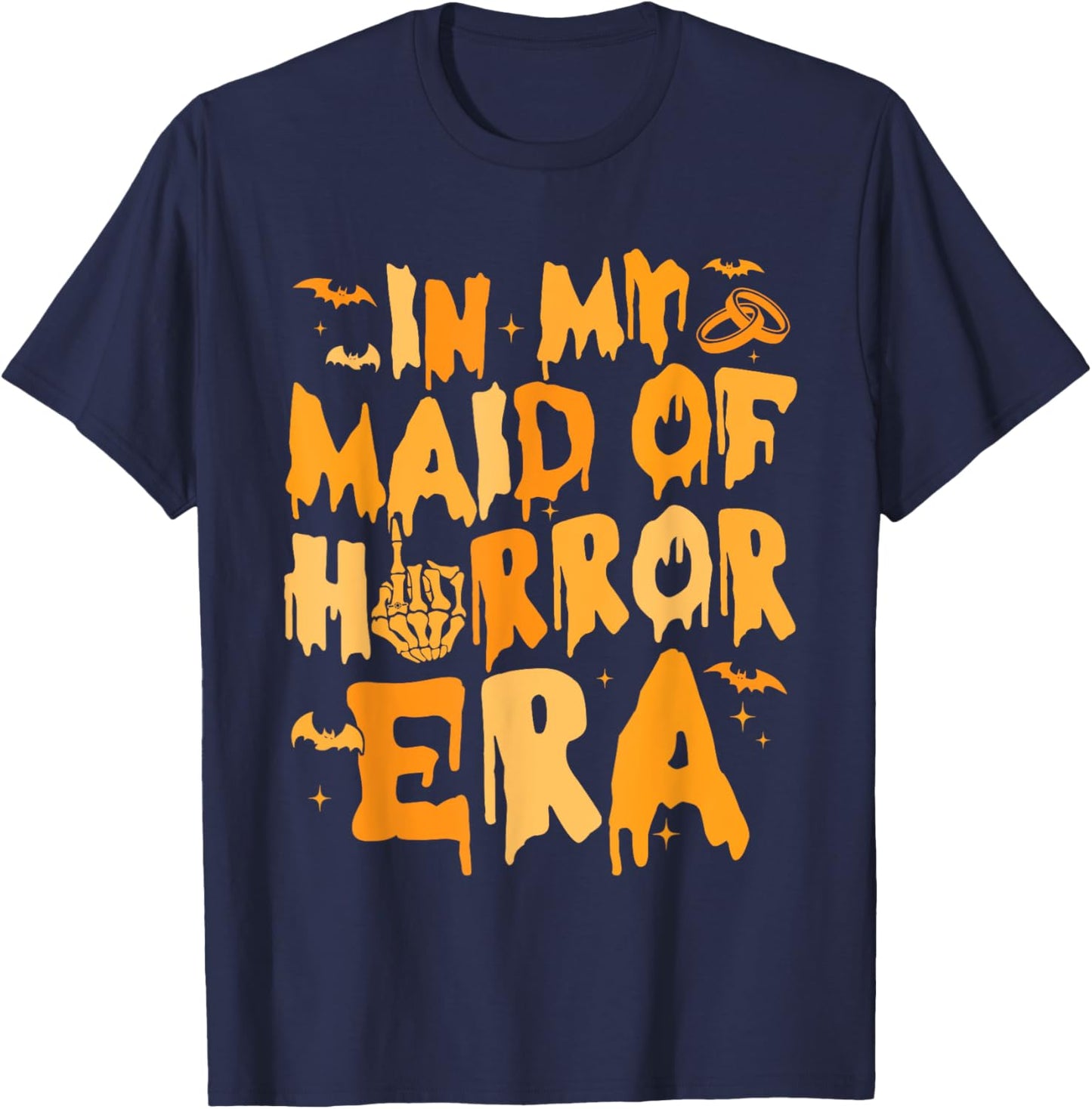 Funny In My Maid Of Horror Era Halloween Wedding Spooky T-Shirt - T-Shirt | Navy