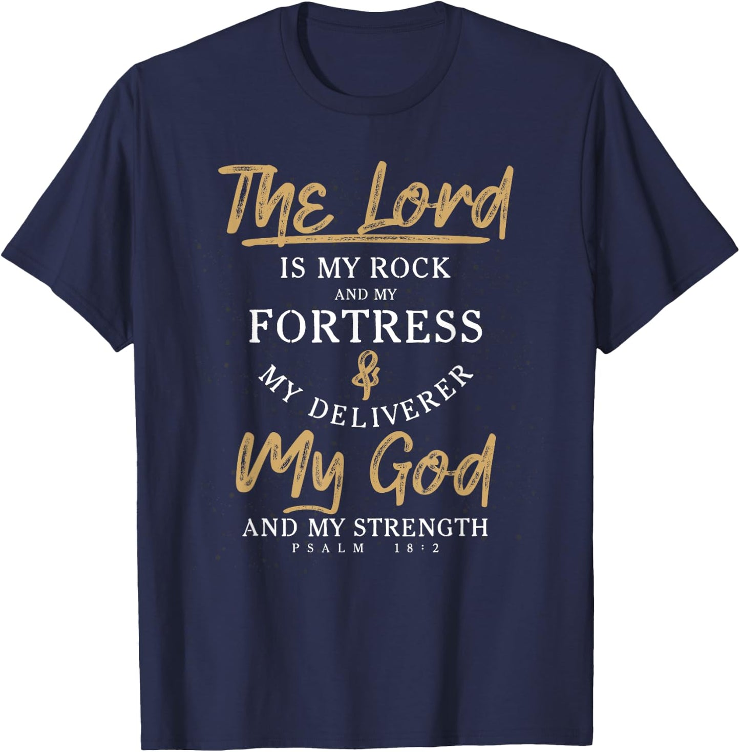 The Lord Is My Rock And My Fortress Prayer T-Shirt - T-Shirt | Navy