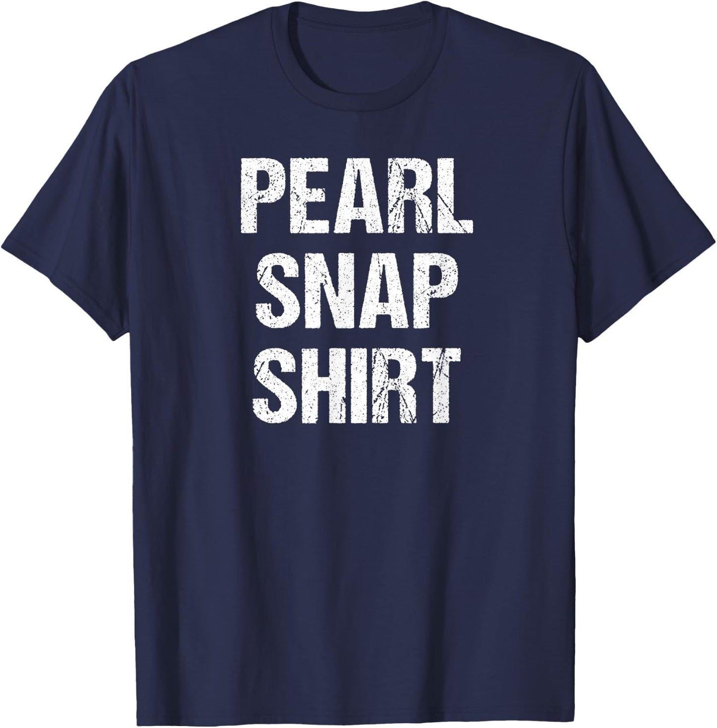 Texas Cowboy and Country Music for Rodeo Lovers a Pearl Snap T-Shirt - T-Shirt | Navy