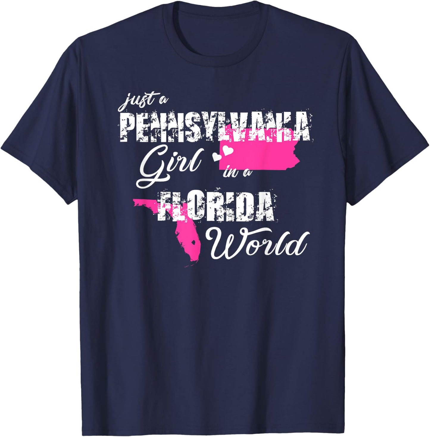 Pennsylvania Shirts Just a Pennsylvania girl in a Florida T-Shirt - T-Shirt | Navy