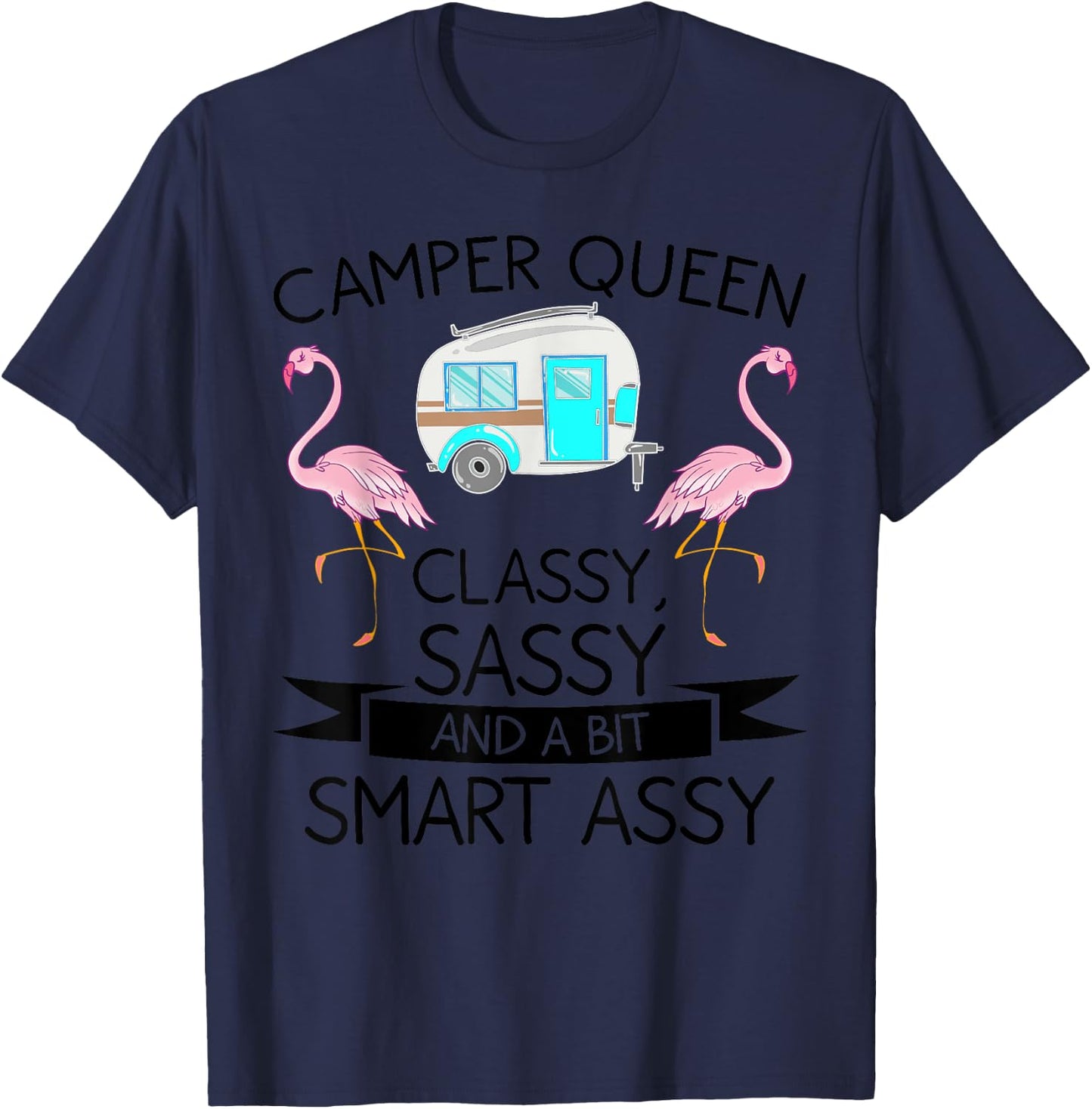 Funny Camper Queen Sassy Gift RV Camping Lovers T-Shirt - T-Shirt | Navy