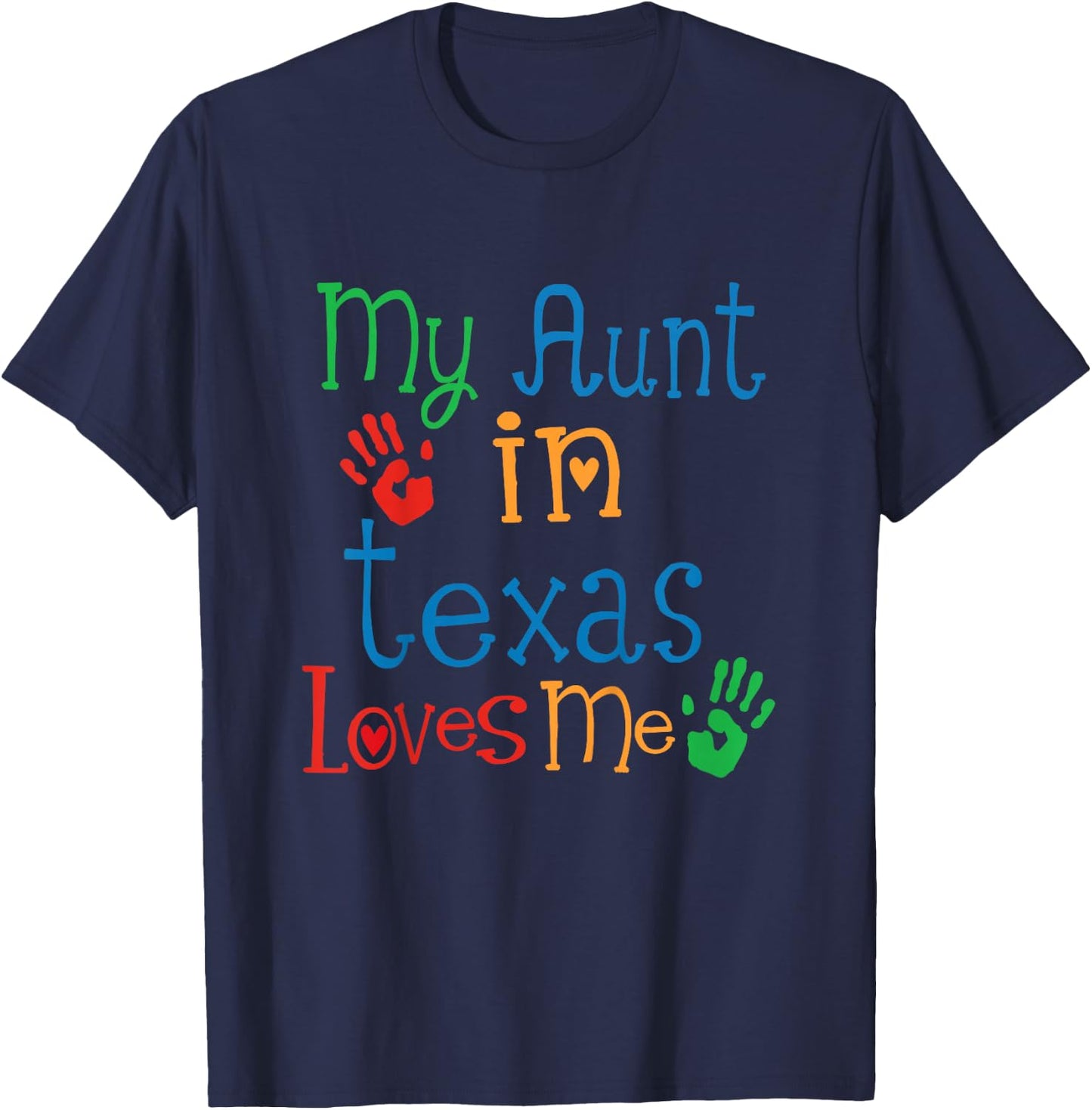 My Aunt in Texas Loves Me T-Shirt - T-Shirt | Navy