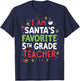 Santas Favorite Teacher Shirt Fifth 5th Grade School Xmas T-Shirt - T-Shirt | Navy