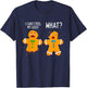 Gingerbread Men Christmas Funny Cookie Baking Gift T-Shirt - T-Shirt | Navy