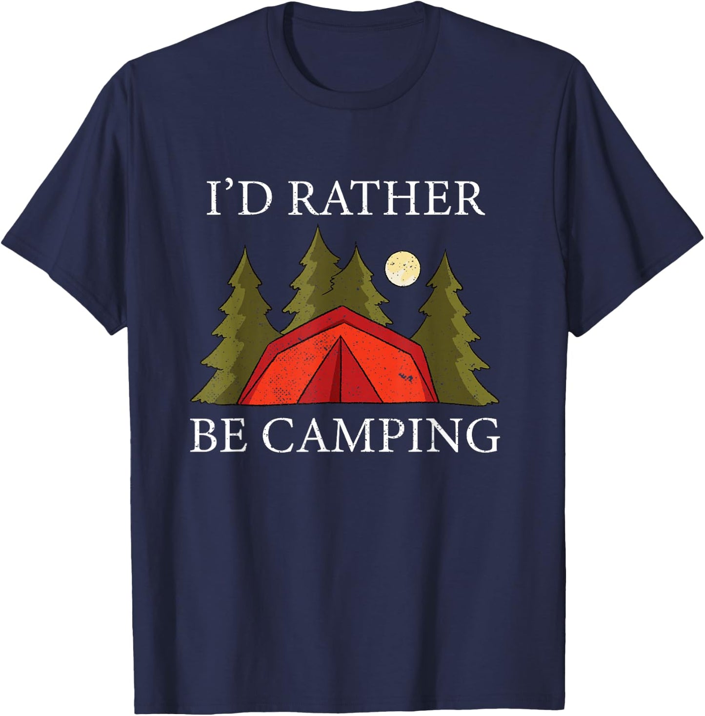 I'd Rather Be Camping T-Shirt - T-Shirt | Navy