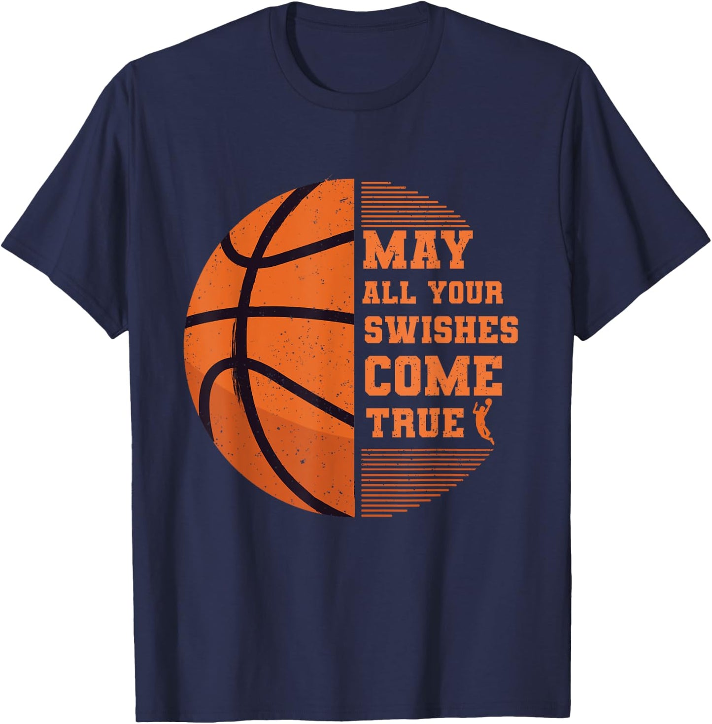 Basketball May All Your Swishes Come True College Player T-Shirt - T-Shirt | Navy