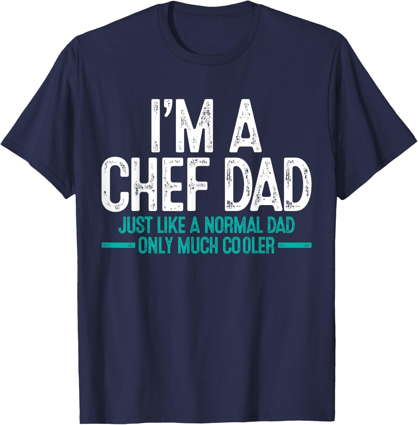 Chef Dad Daddy Cook Father's Day Gift T-Shirt - T-Shirt | Navy