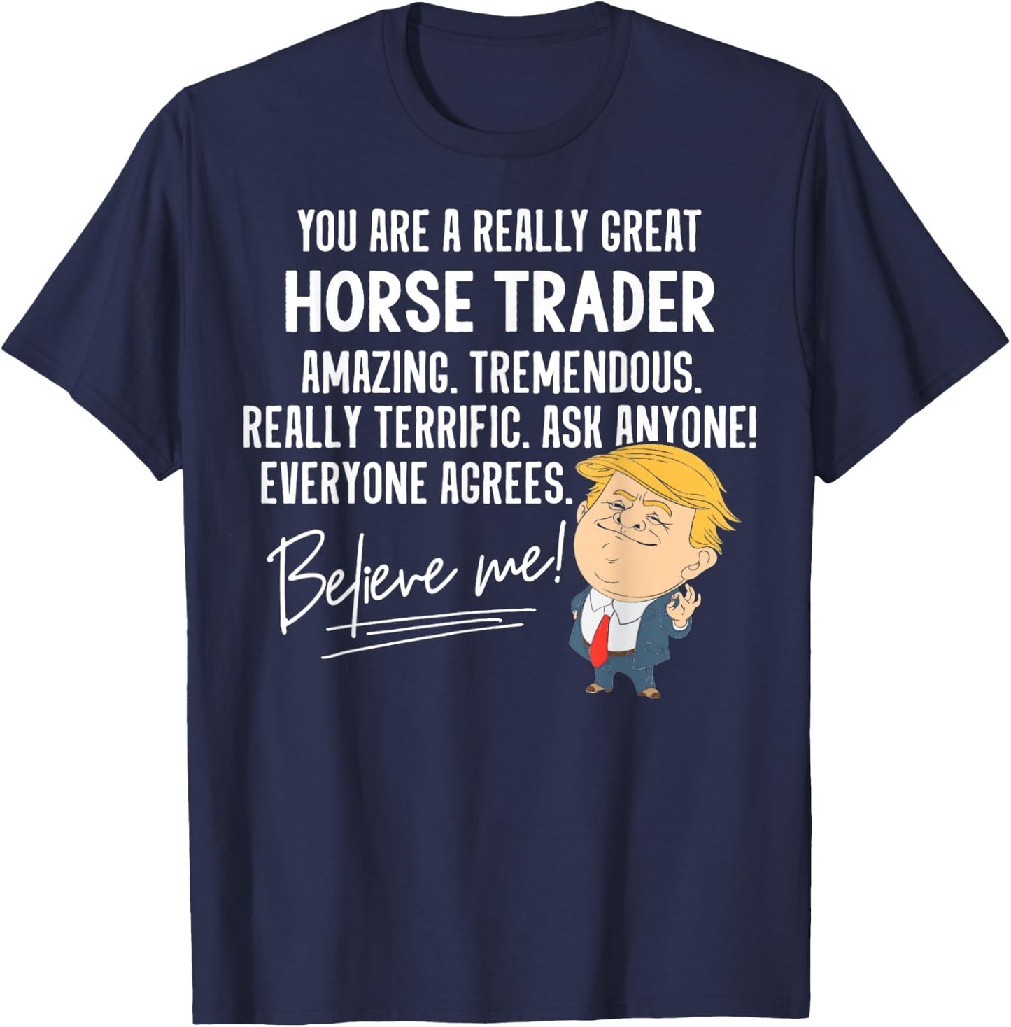 Funny Trump 2020 Really Great Horse Trader Gift Shirt T-Shirt - T-Shirt | Navy