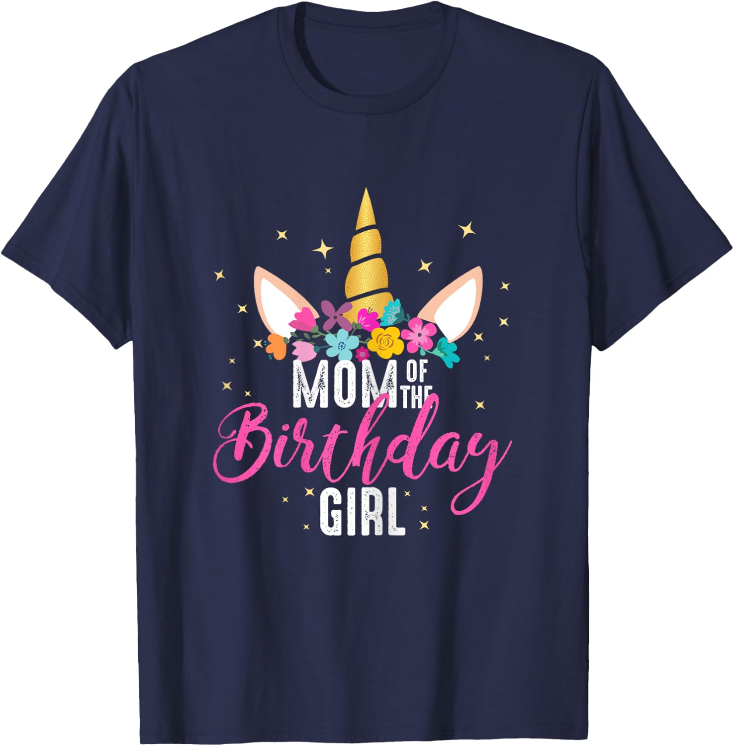 Mom Of The Birthday Girl Mother Gifts Unicorn Birthday T-Shirt - T-Shirt | Navy