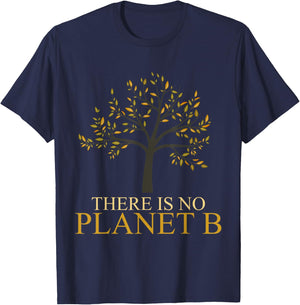 There Is No Planet B Earth Day T-Shirt - T-Shirt | Navy