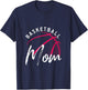 Basketball Mom Mothers Day T-Shirt - T-Shirt | Navy