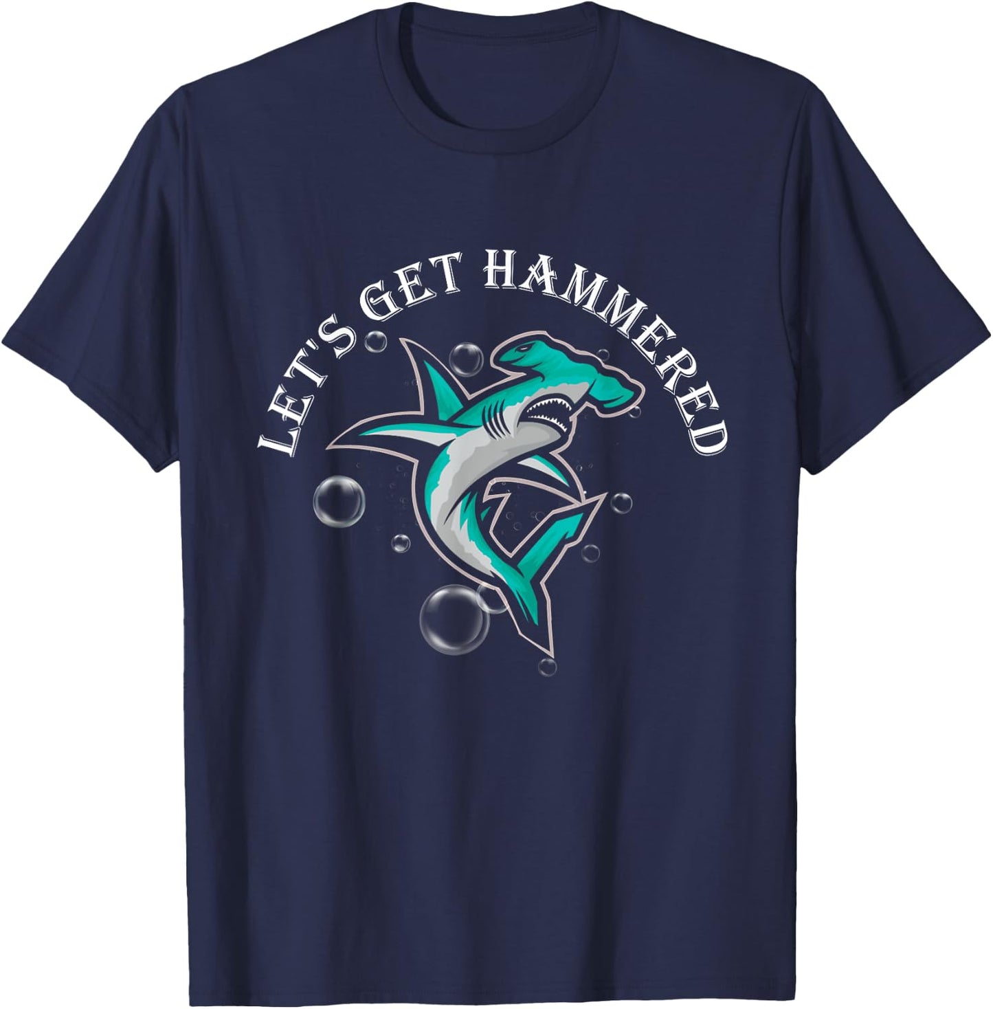 Let Is Get Hammered Funny Hammerhead Shark T-Shirt - T-Shirt | Navy