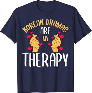 Korean Dramas Are My Therapy K-Drama Series Korea Lover Fan T-Shirt - T-Shirt | Navy