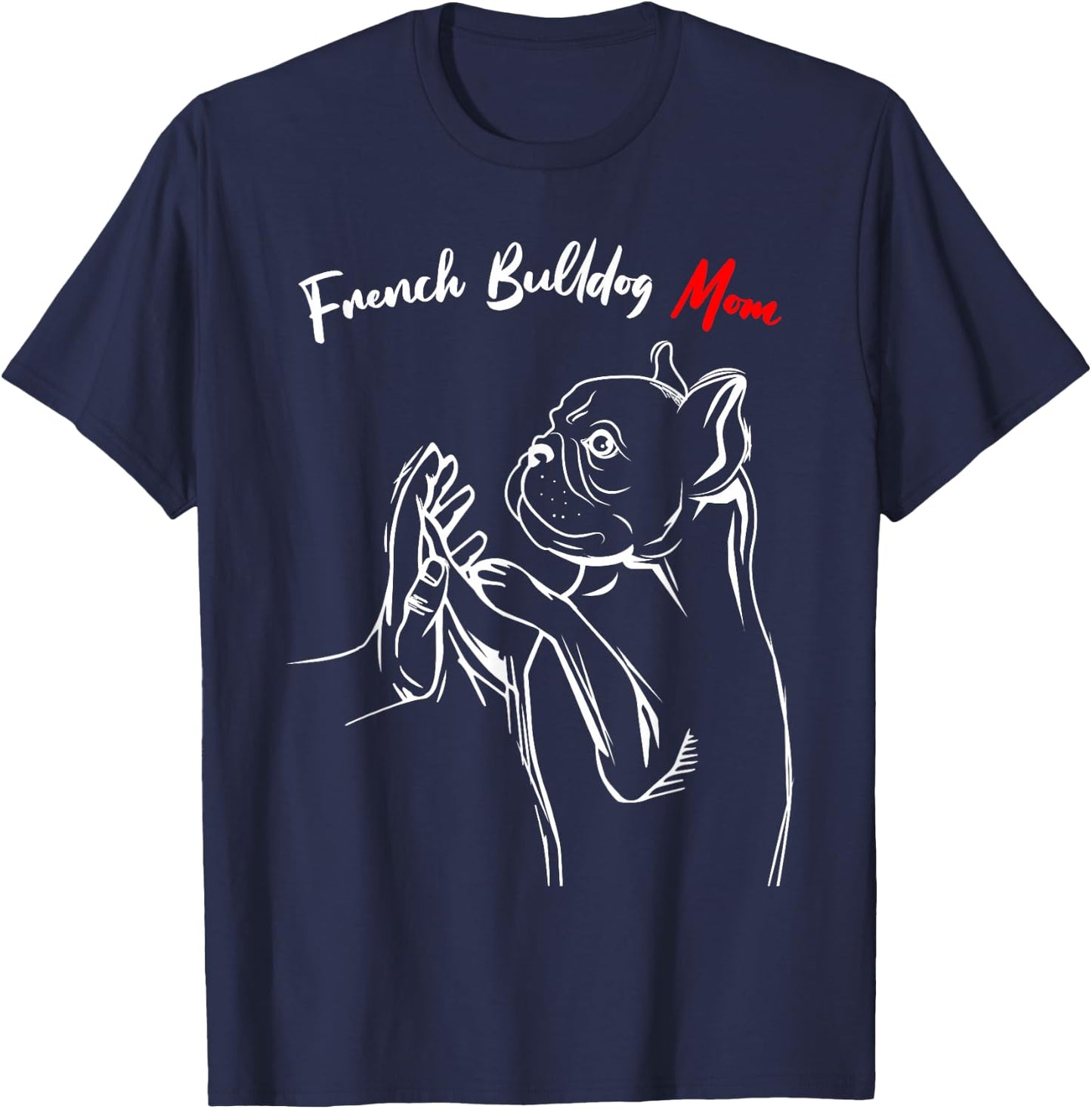 French Bulldog Mom Frenchie Mama Cute Dog Mom Funny Girls T-Shirt - T-Shirt | Navy
