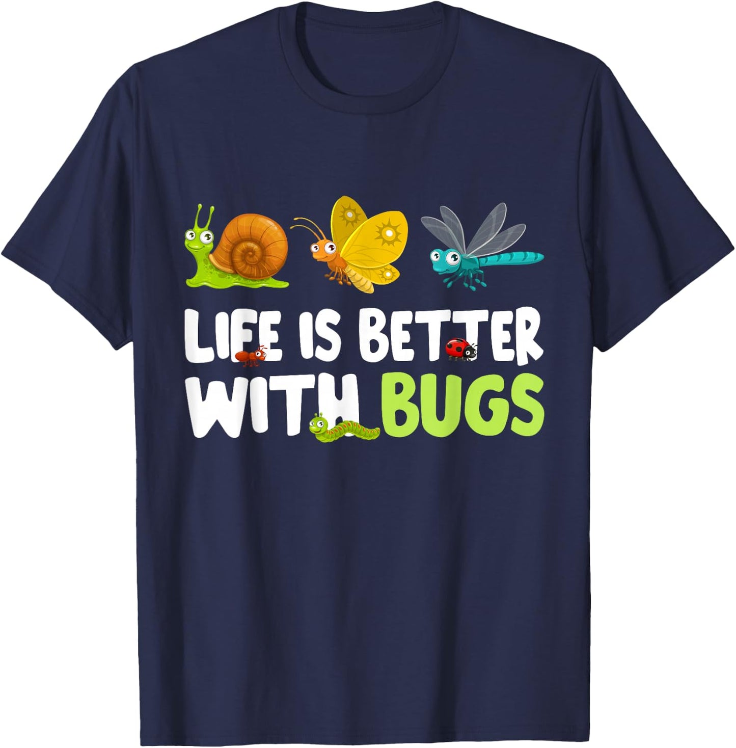 Life Is Better With Bugs Hunter Bugs Catcher Entomology T-Shirt - T-Shirt | Navy