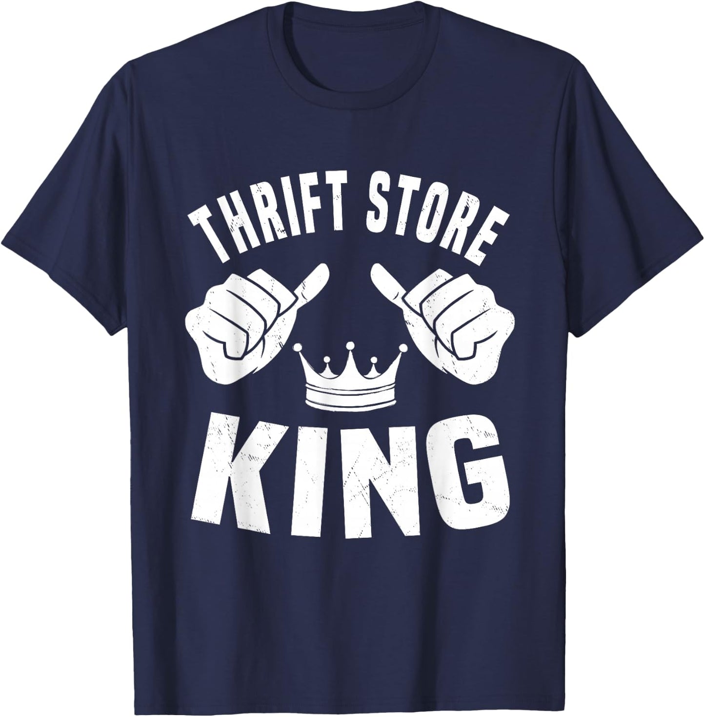 Funny Thrift Store King Thrifter Flea Market Picker Men T-Shirt - T-Shirt | Navy