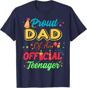 Proud Dad Of An Official Teenager For Family Party T-Shirt - T-Shirt | Navy