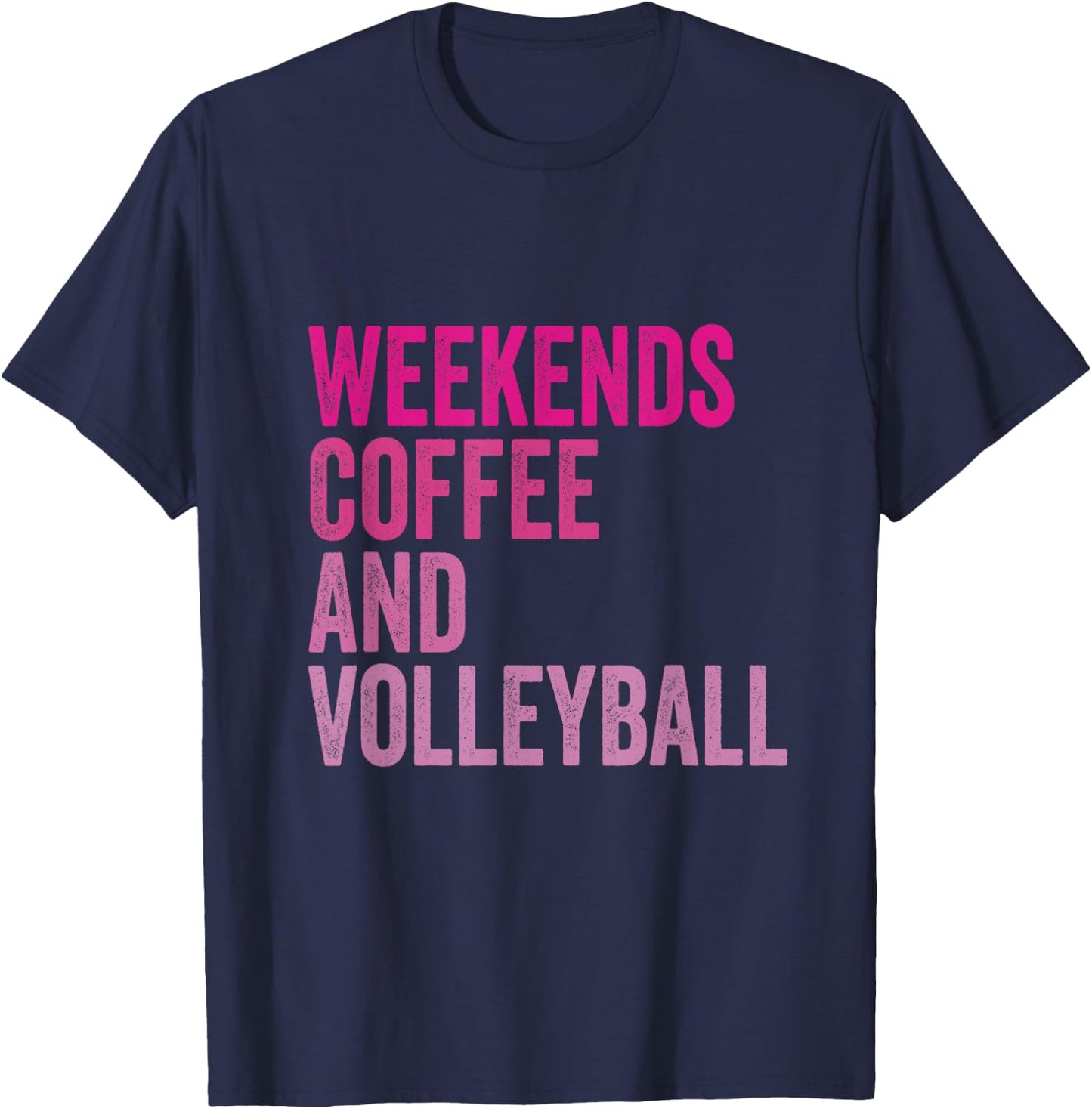Weekends Coffee And Volleyball Funny Volleyball Coffee Lover T-Shirt - T-Shirt | Navy