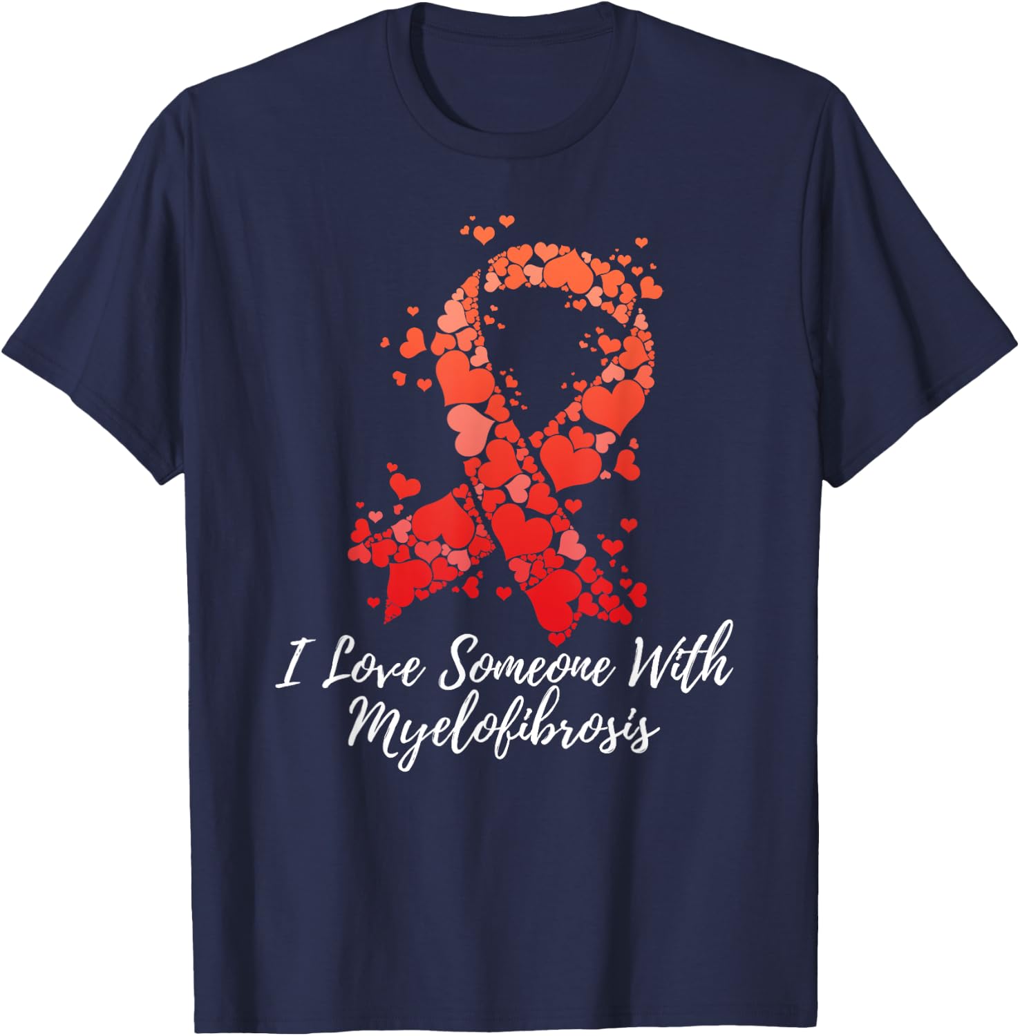 I Love Someone With Myelofibrosis Awareness T-Shirt - T-Shirt | Navy
