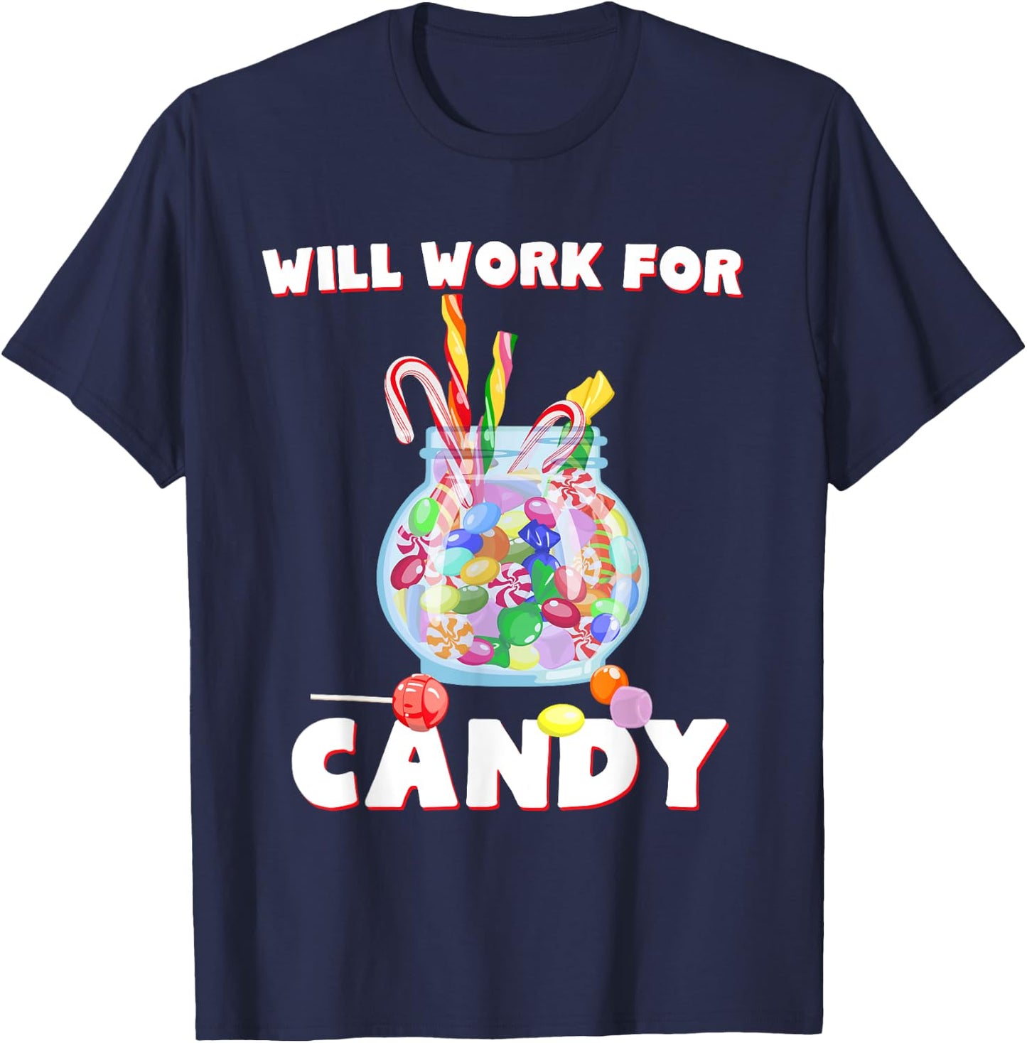 Will Work For Candy Halloween Shirt Funny Gift T-Shirt - T-Shirt | Navy