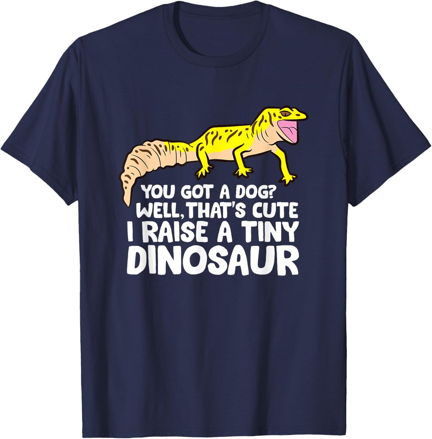 Leopard Gecko Owner I Raise A Tiny Leopard Gecko Small T-Shirt - T-Shirt | Navy