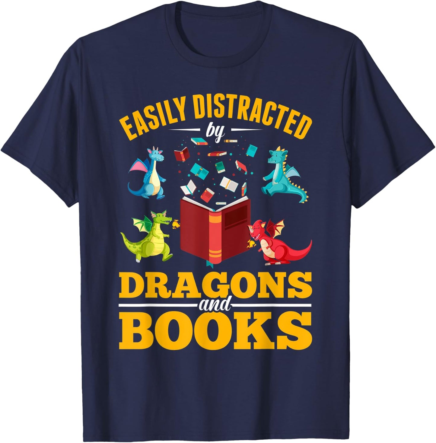 Easily Distracted By Dragons And Books Dragon T-Shirt - T-Shirt | Navy