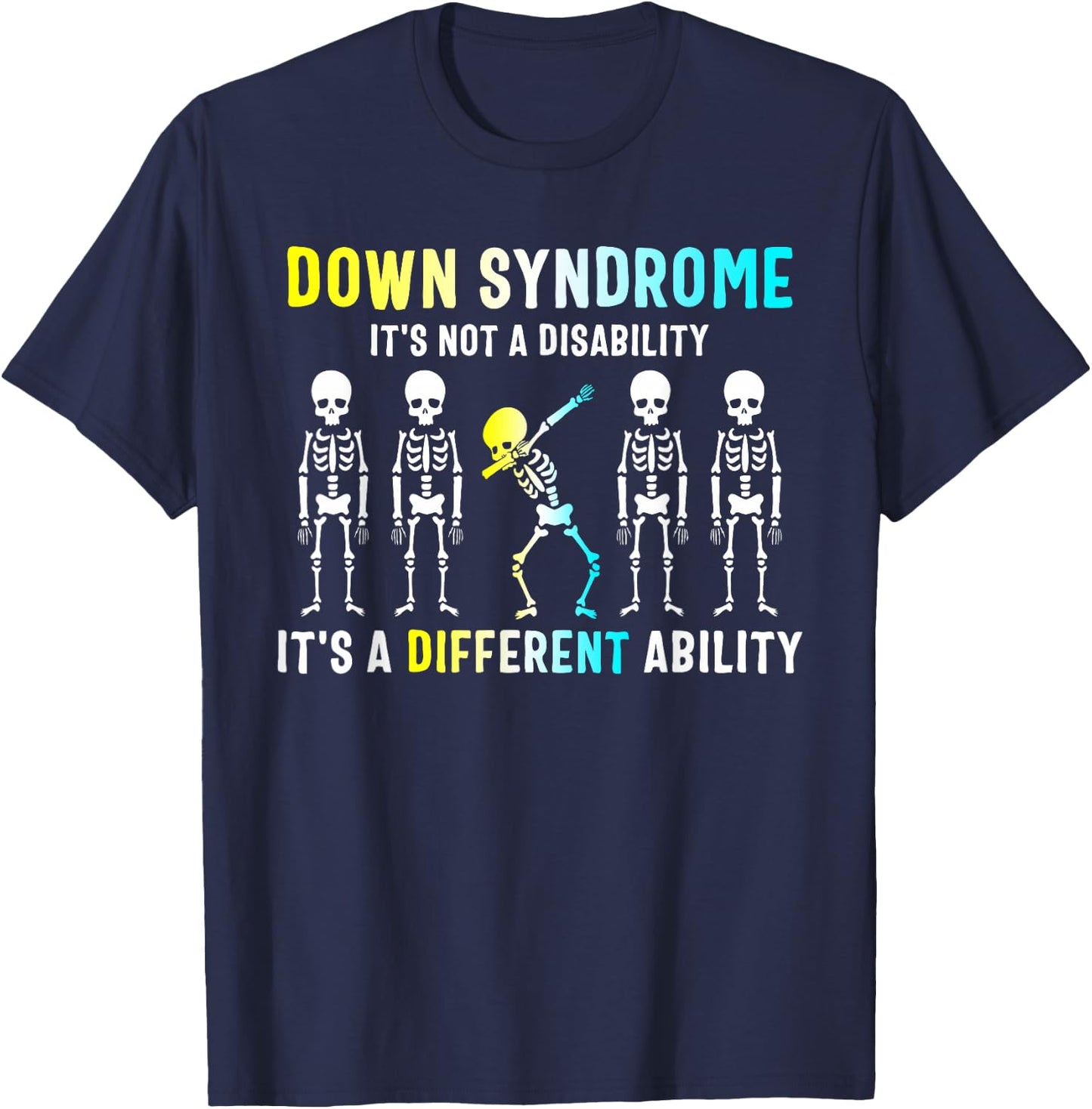 Down Syndrome It's Not A Disability Dabbing Skeleton Gift T-Shirt - T-Shirt | Navy