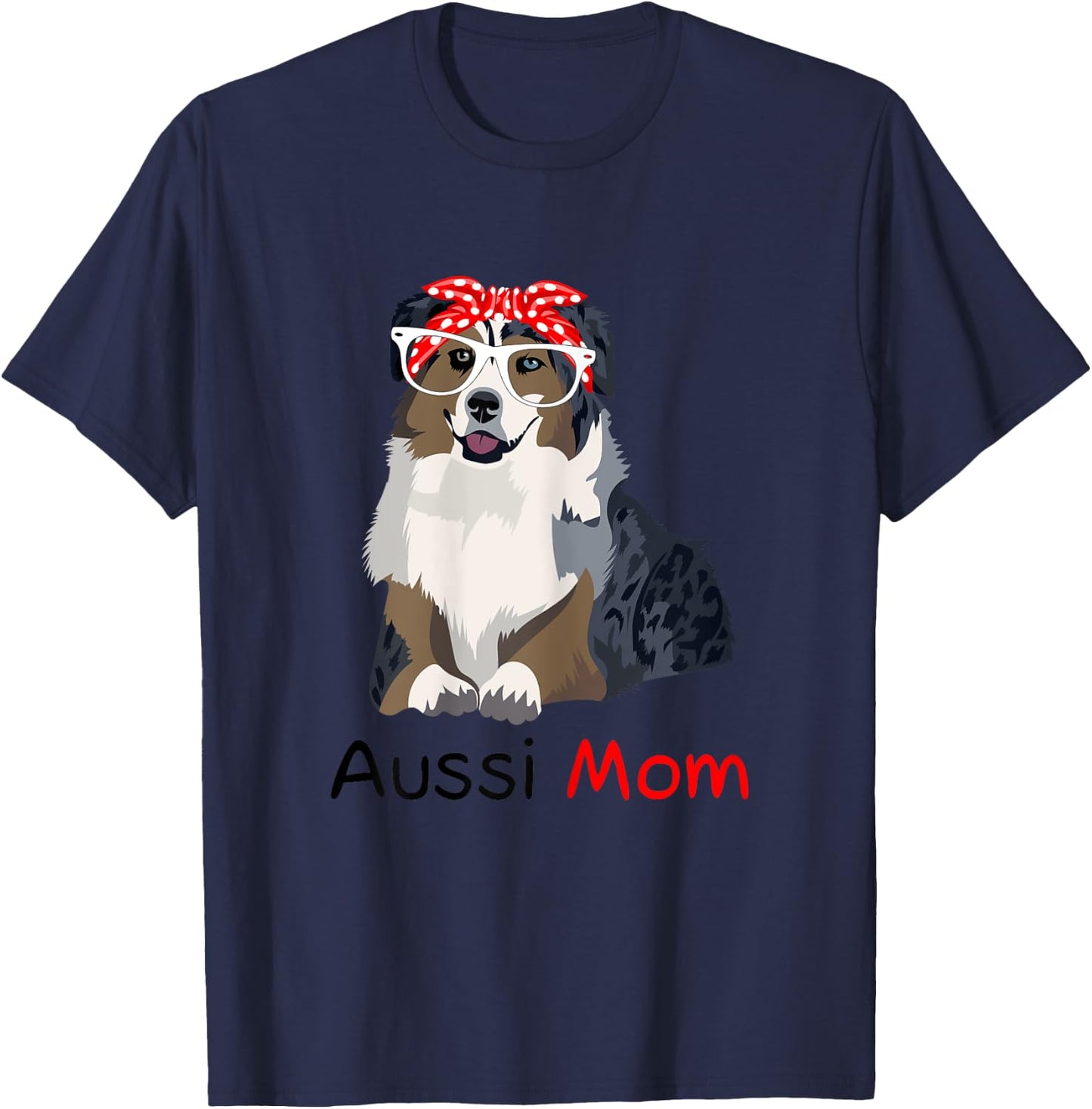 Aussie Mom Dog Bandana Pet Lover Aussie T-Shirt - T-Shirt | Navy