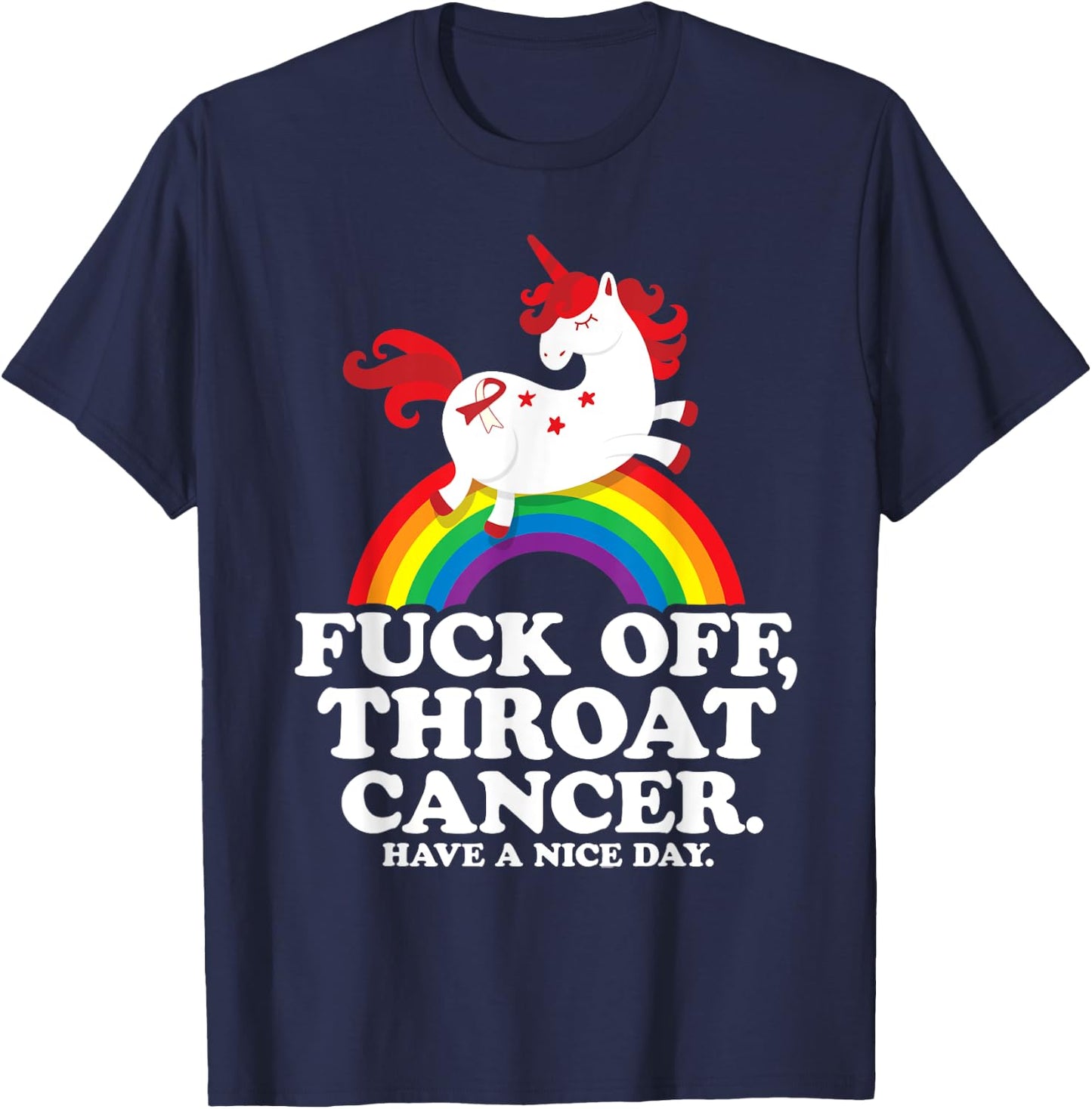 Fuck Off Throat Cancer Funny Survivor Quote Unicorn Rainbow T-Shirt - T-Shirt | Navy
