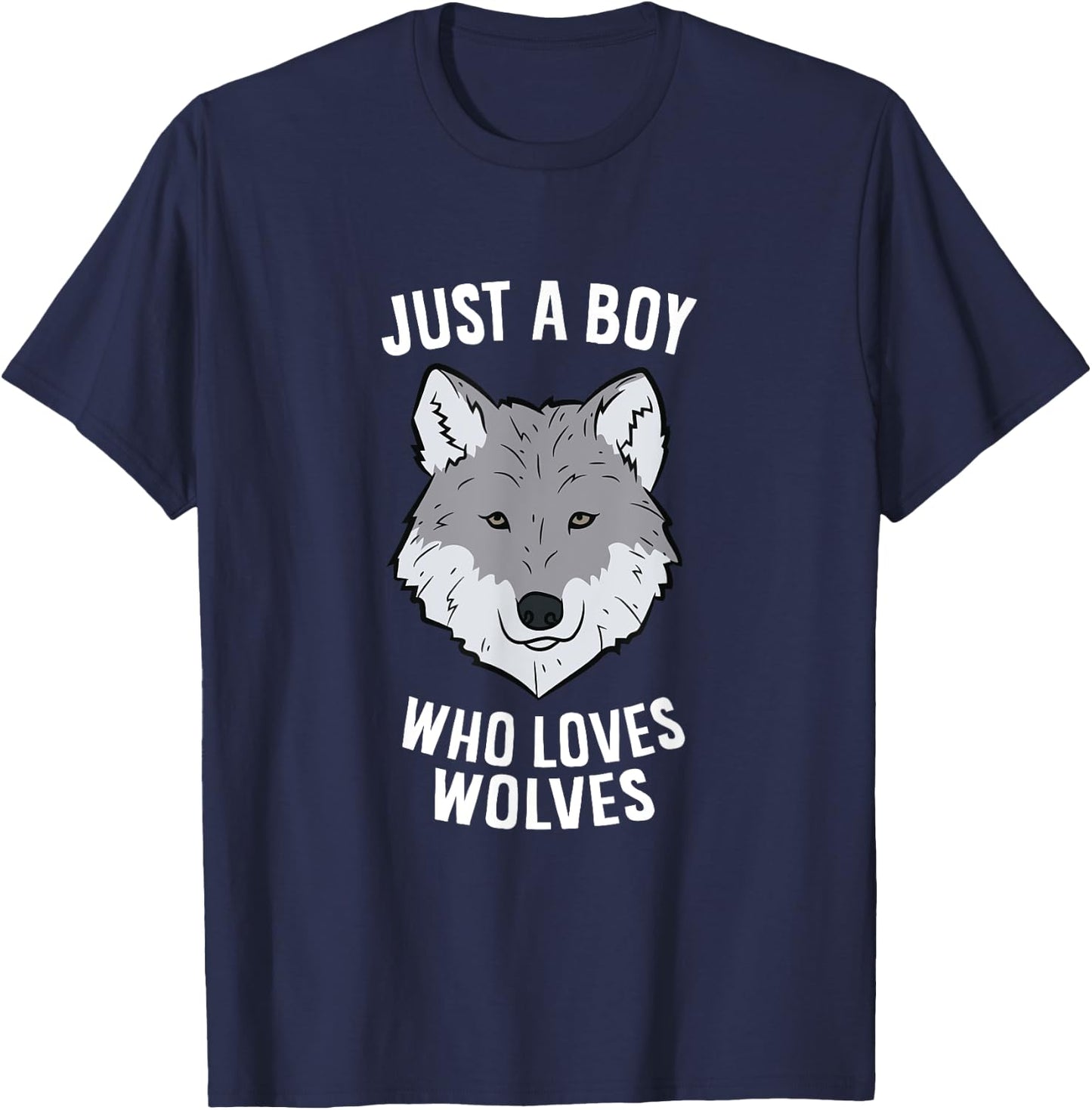 Just A Boy Who Loves Wolves Funny Wolf Boy T-Shirt - T-Shirt | Navy