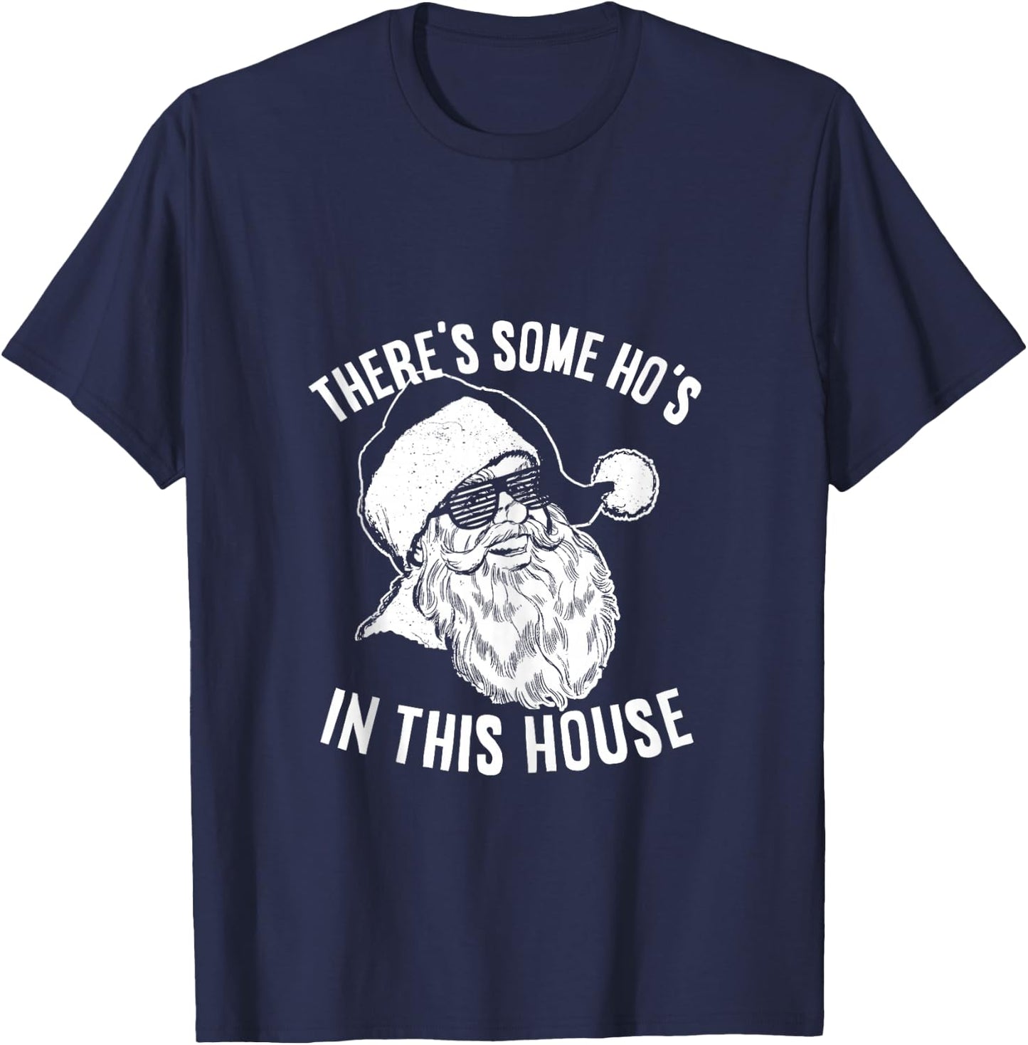 There’s Some Ho’s In This House T-Shirt - T-Shirt | Navy