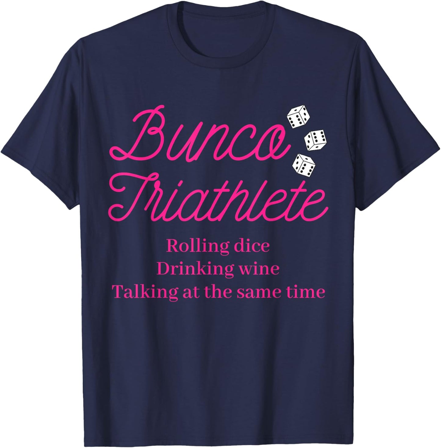 Bunco Wine Dice Game Night Gift Prize Bunco Triathlete T-Shirt - T-Shirt | Navy