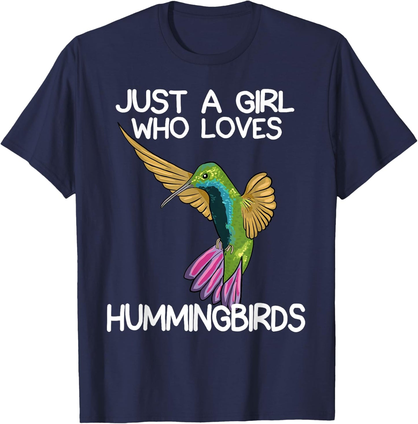 Just A Girl Who Loves Hummingbirds Lover Women Hummingbird T-Shirt - T-Shirt | Navy