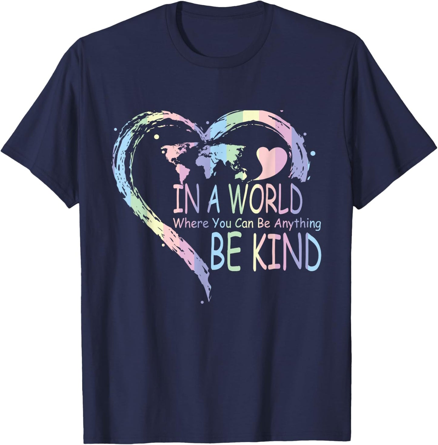 In a world where you can be anything be kind T-Shirt - T-Shirt | Navy