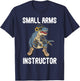 Small Arms Instructor Rex Dinosaur Gun for Firearm Trainer T-Shirt - T-Shirt | Navy