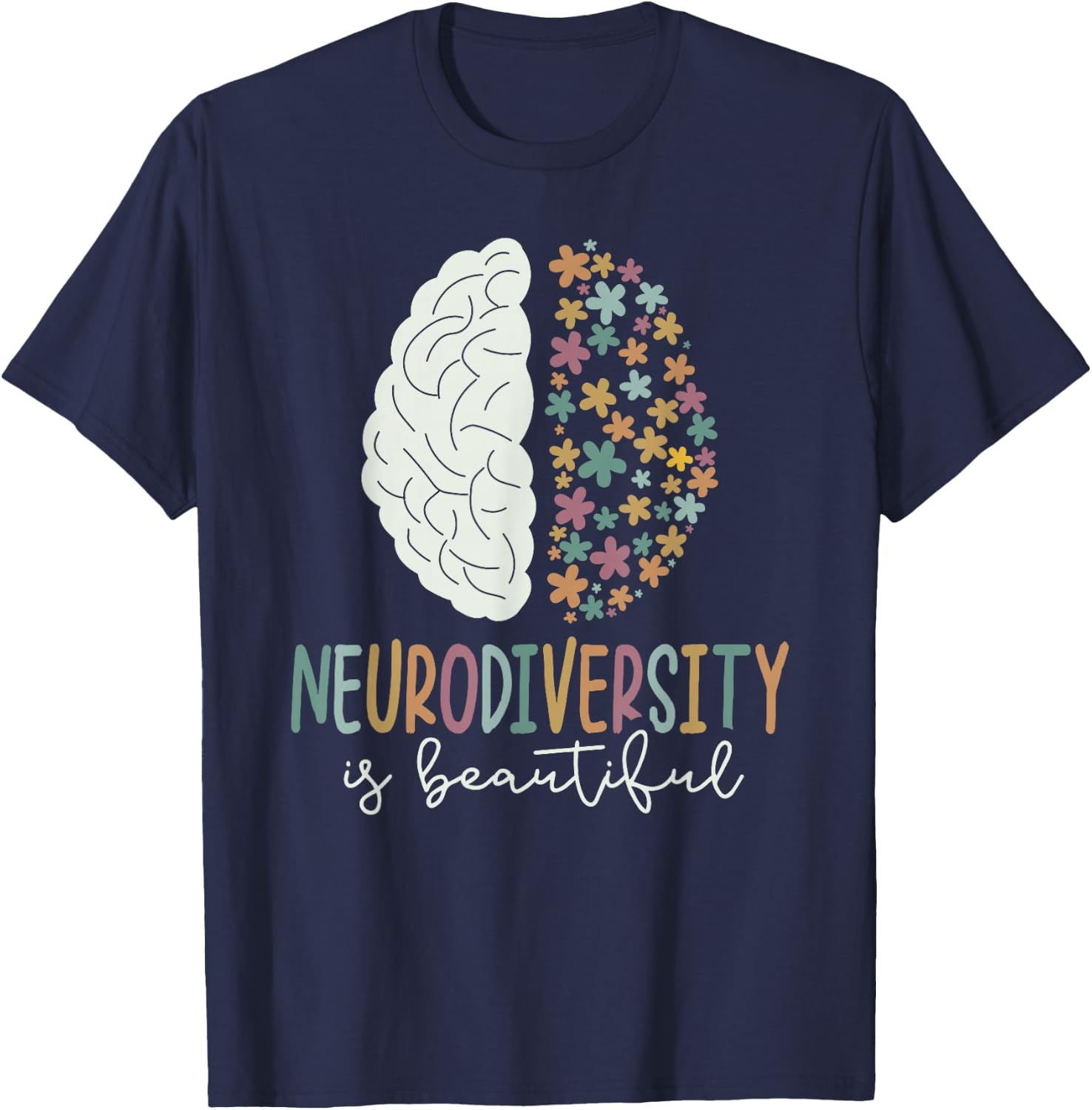 Neurodiversity is Beautiful SPED ADHD Autism Awareness month T-Shirt - T-Shirt | Navy