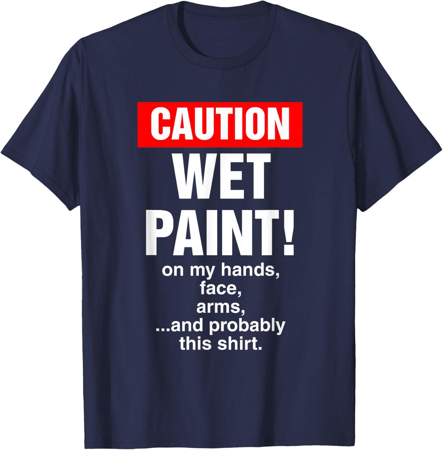 House Painter Caution Wet Paint Decorating Profession Retro T-Shirt - T-Shirt | Navy
