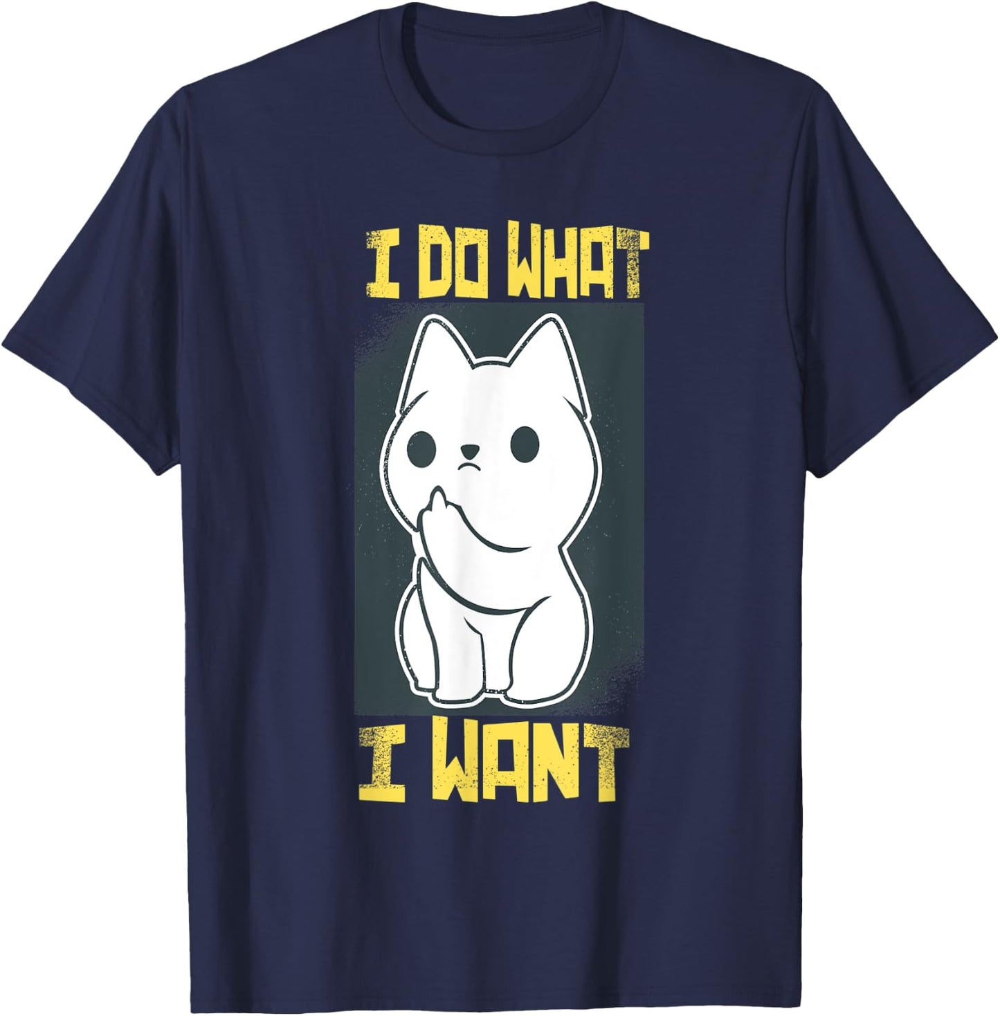 I Do What I Want Funny Cat Kitten Angry Paws Cat Lovers Women Kids T-Shirt - T-Shirt | Navy