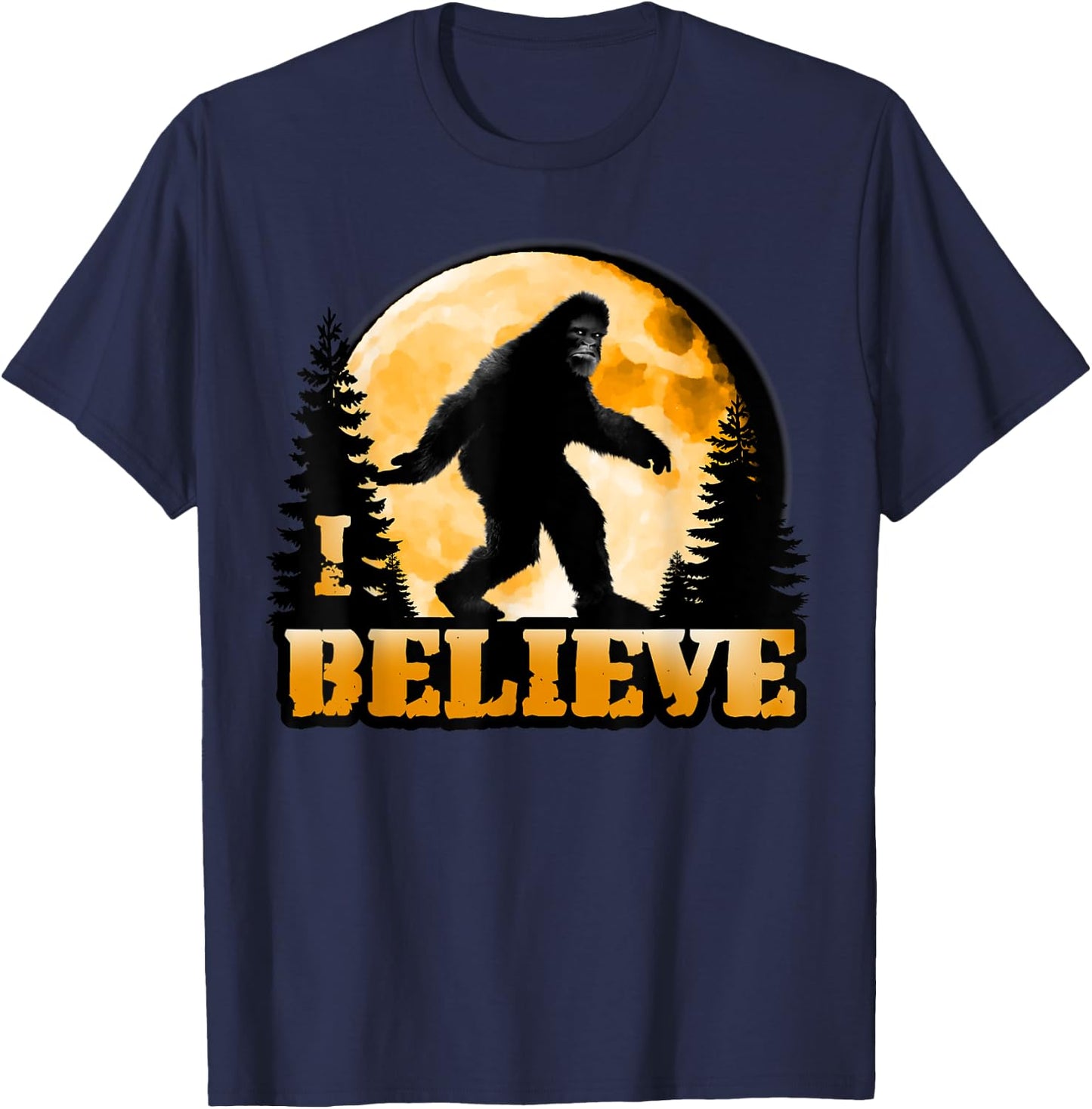 I Believe Bigfoot: Yeti Sasquatch Wood Booger Skunk Ape Moon T-Shirt - T-Shirt | Navy