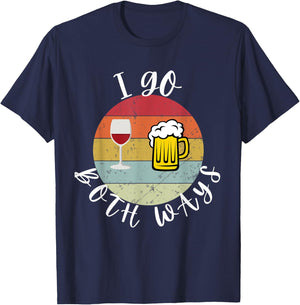 I Go Both Ways Wine Beer Drinking Alcohol Funny T-Shirt - T-Shirt | Navy