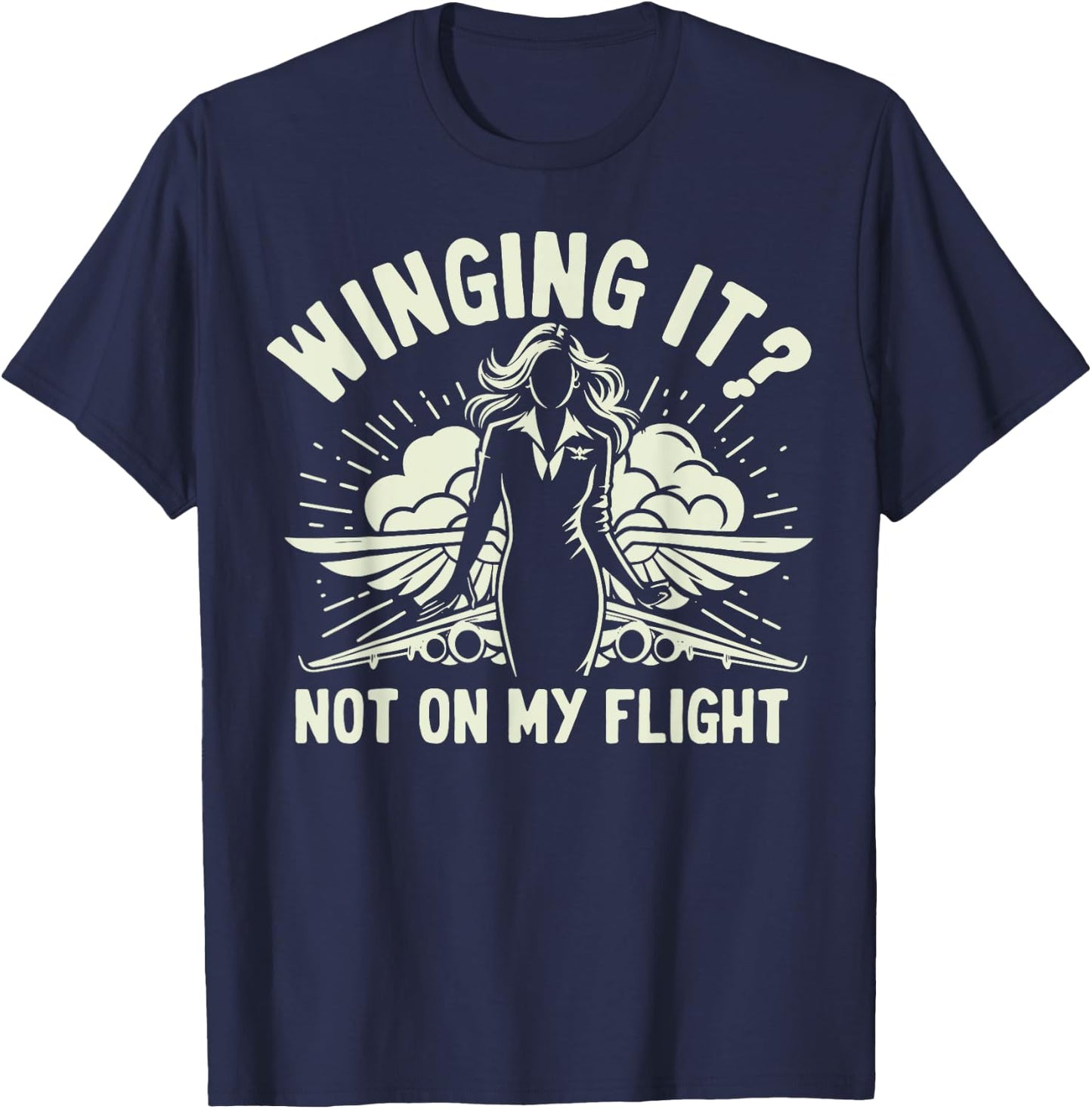 Winging it not on my Flight Attendant T-Shirt - T-Shirt | Navy
