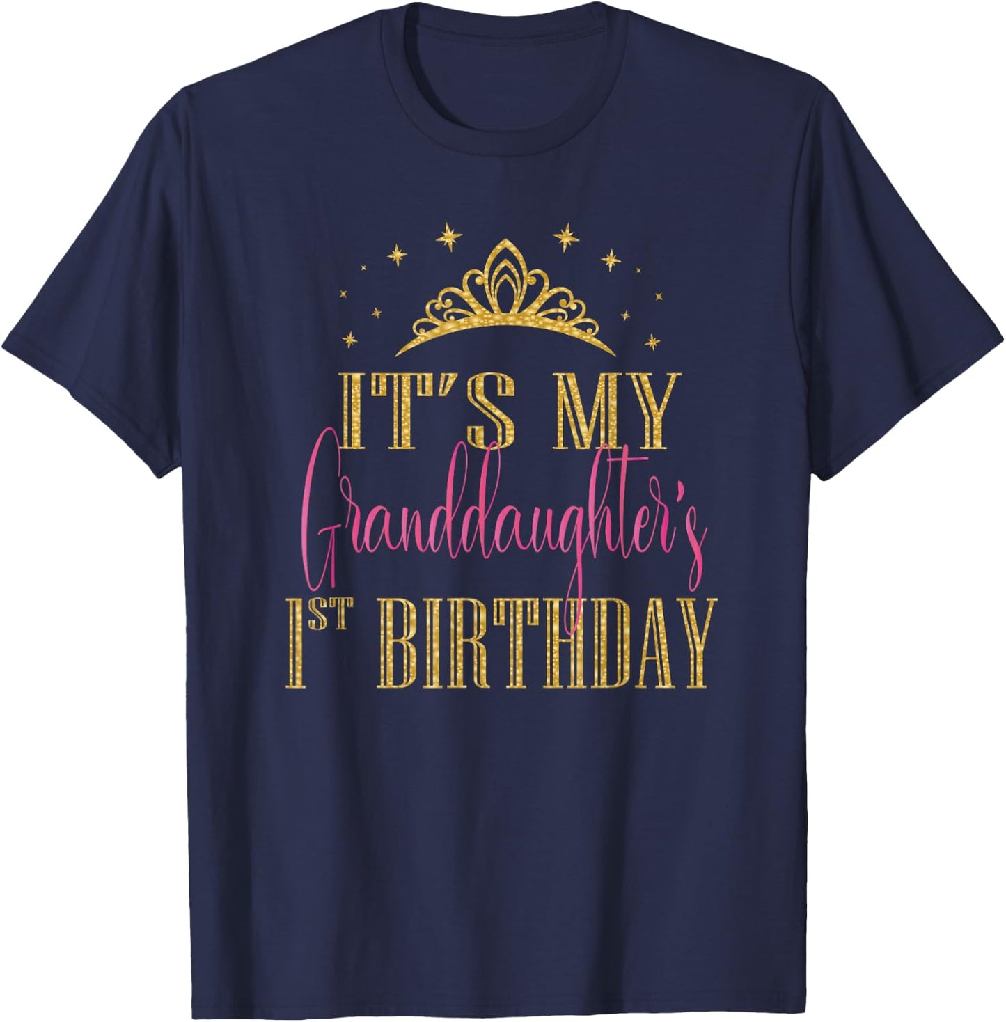 It's My Granddaughter 1st Birthday Girls Party Matching T-Shirt - T-Shirt | Navy