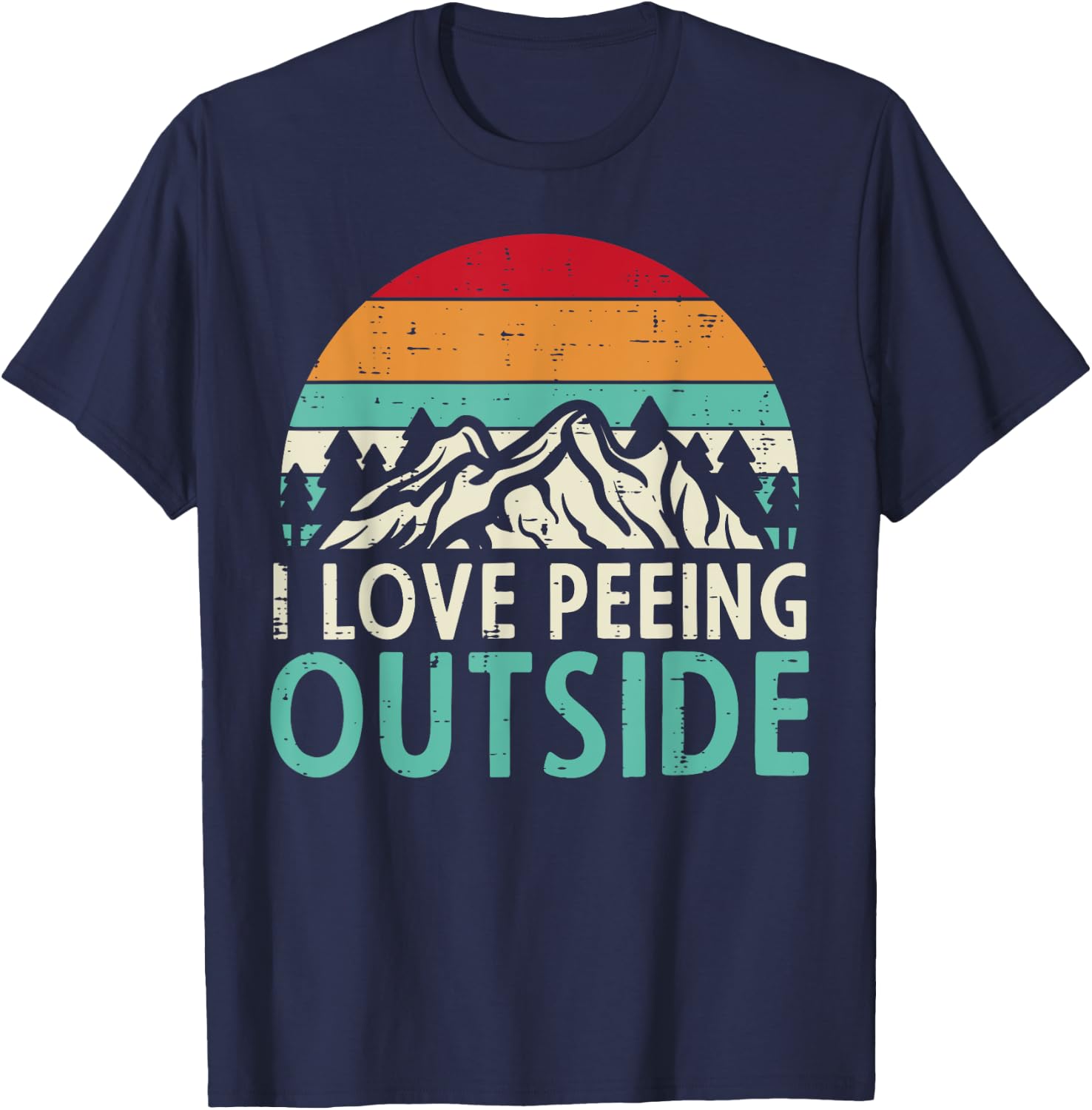 I Love Peeing Outside Sunset Retro Outdoor Camping Hiking T-Shirt - T-Shirt | Navy