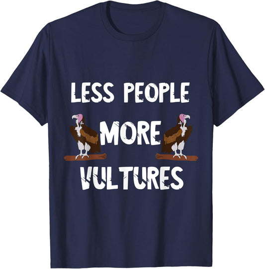 Carrion Less People More Vultures Scavenger Turkey Bird T-Shirt - T-Shirt | Navy