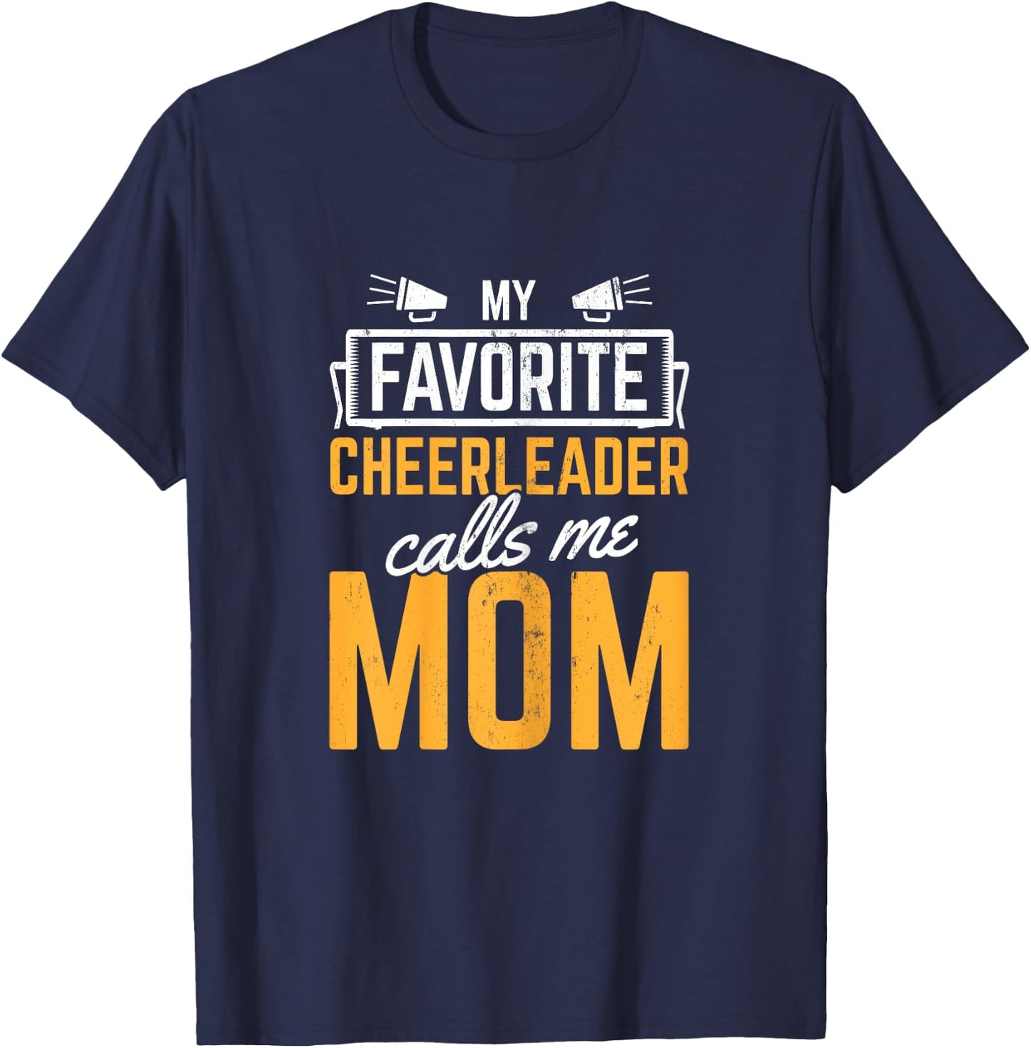 Favorite Cheerleader Calls Me Mom Cheerleading Mother T-Shirt - T-Shirt | Navy