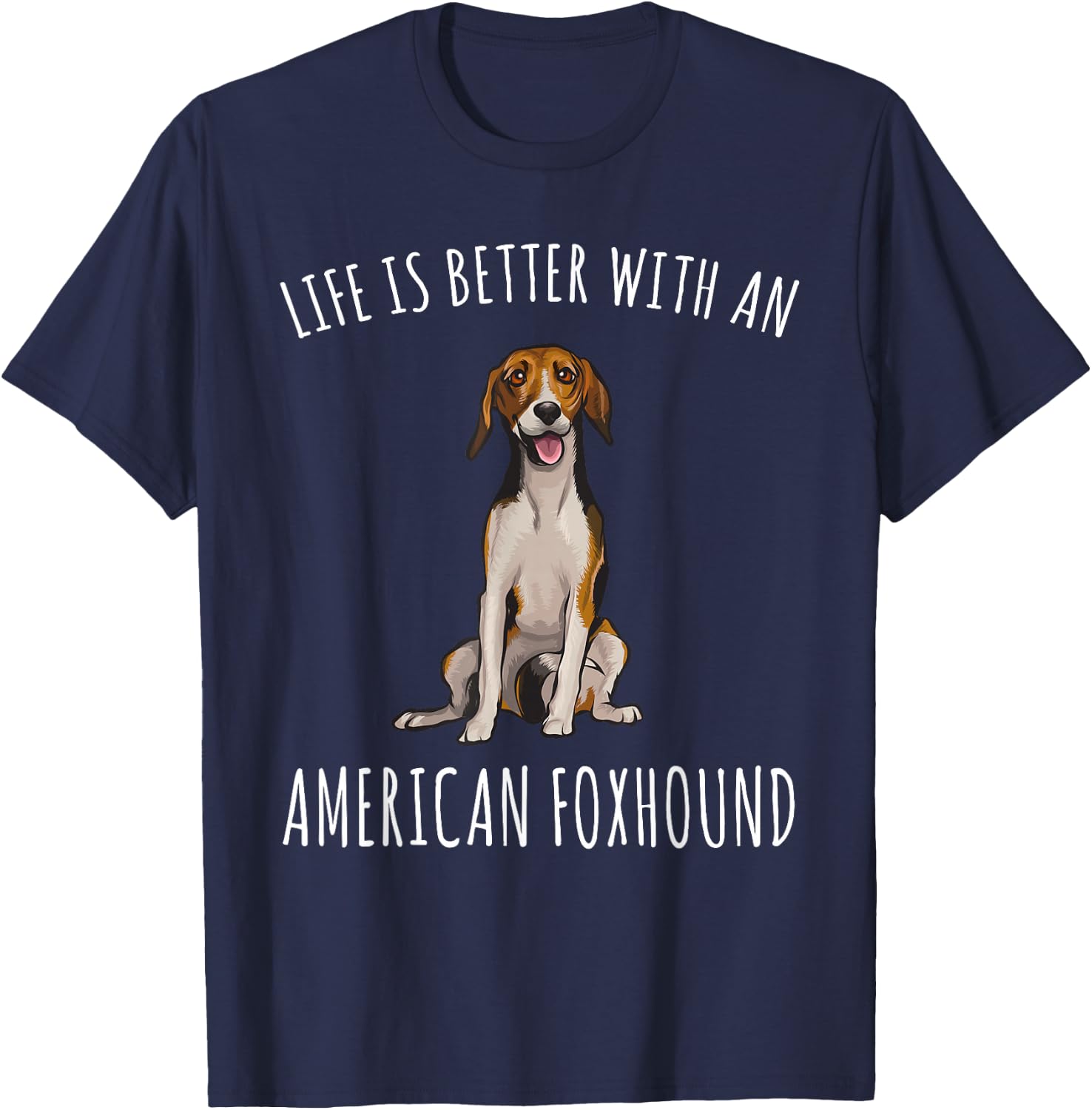 Life Is Better With A American Foxhound Dog Lover Women T-Shirt - T-Shirt | Navy